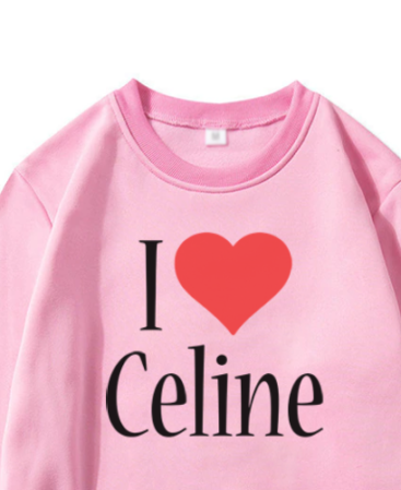 I Love Celine Sweatshirt I Heart Celine